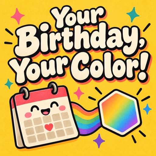 Your Birthday, Your Color!