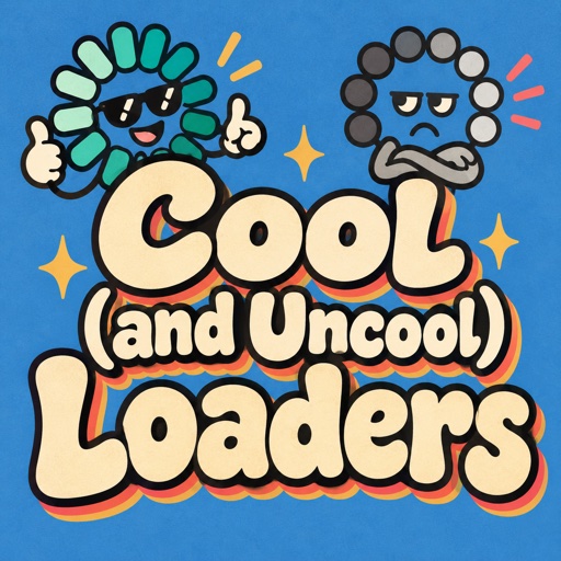 Cool (and Uncool) Loaders