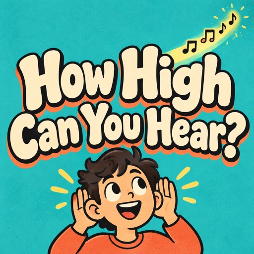 How High Can You Hear?