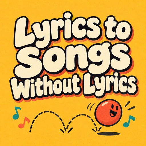 Lyrics to Songs Without Lyrics