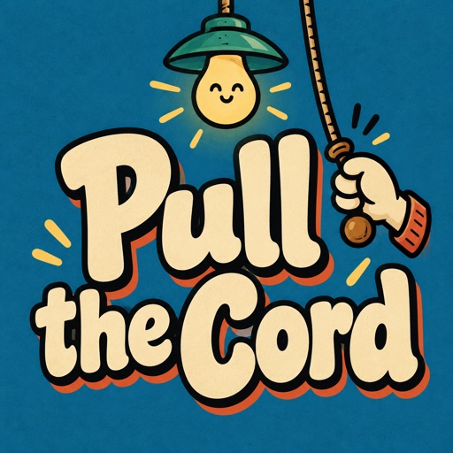 Pull the Cord