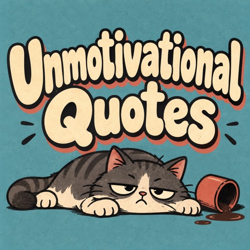 Unmotivational Quotes